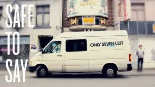 Only Seven Left - Safe To Say [Official video]
