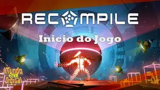 Recompile - Jogo da XBOX GAME PASS - Primeira Fase