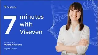 VISEVEN | 7 MINUTES | 2025 | Customer Experience: Oksana Matviienko