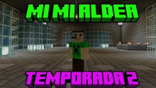 El acurario Capitulo 7 Mi mi aldea temporada 2