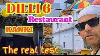 DILLI 6 Restaurant Kanki, The real test 🍲🥗🍗#restaurant #vlog #familyvlog #india #indianfood 