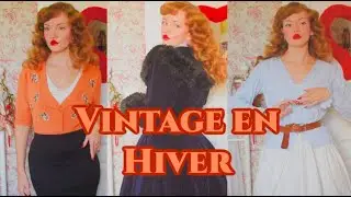 S'habiller Vintage en Hiver,  astuces pour rester au chaud et id&eacute;es tenues