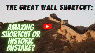 Historic Damage of The Great Wall: A Time-Saving Measure That Went Too Far