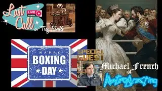 Last Call &ndash; Boxing Day Special w/ Special Guest Michael French of RetroBlasting