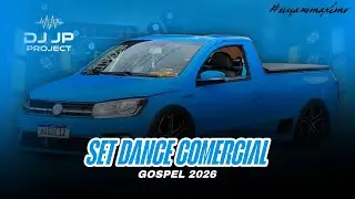 SET DANCE COMERCIAL GOSPEL 2026 VOL.01 DJ JP PROJECT 