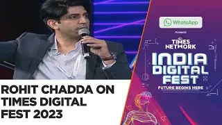 Rohit Chadda, President & COO, Digital, Times Network On Targeted Ads | IDF 2023