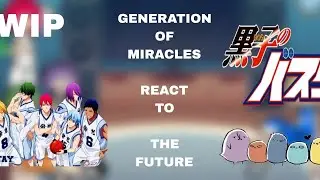 generation of miracles react to the FUTURE //Kuroko no basket//Gacha reaction video#kurokonobasket 