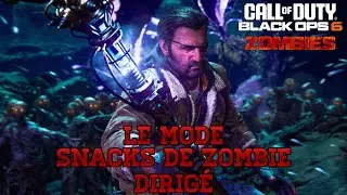COD BO6 | LE MODE SNACKS DE ZOMBIE - DIRIG&Eacute; (SECRET DE THE TOMB)