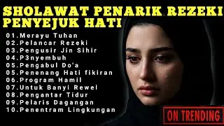 SHOLAWAT NABI MERDU, PENARIK REZEKI 2025 PALING SAKTI, SHOLAWAT JIBRIL PENYEJUK
