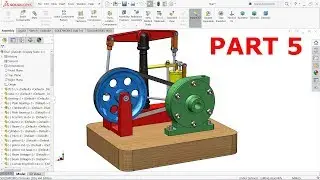 Solidworks Tutorial Steam engine Part 5
