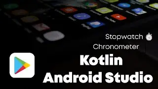 Chronometer / Stopwatch with Start ,Resume, Pause, Reset - Kotlin, Android Studio