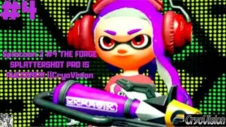 Splatoon 2 #4 THE FORGE SPLATTERSHOT PRO IS AWESOME!!! ||CryoVision