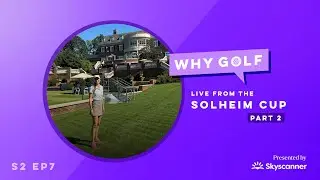 The Solheim Cup &ndash; Part 2 with Leona Maguire, Stacy Lewis and Tisha Alyn