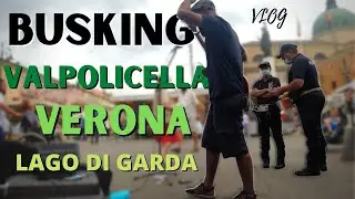 Suonare in strada Valpolicella / Verona / Lago di Garda (Busking Vlog)