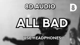 Future - All Bad ft. Lil Uzi Vert (8D AUDIO)🎧