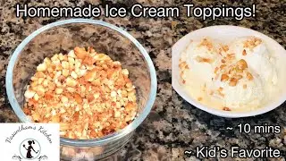 Homemade Ice Cream Toppings | 10 Minutes | Kid&rsquo;s Favorite