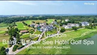 Insel Usedom - Balm - Balmer See Hotel Golf Spa - Golfen mit besten Aussichten