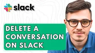 How To Delete A Conversation On Slack [2026 Guide]