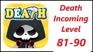 Death Incoming Walkthrough Level 81 - 90