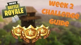 HOW TO COMPLETE ALL WEEK 2 CHALLENGES - SEASON 3 - FORTNITE BATTLE ROYALE TIPS/TUTORIALS