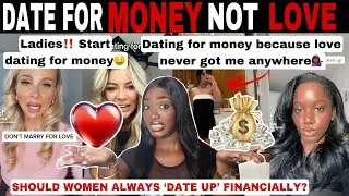 MERCY! 😱 WOMEN DATING FOR MONEY NOT LOVE | WHY WOMEN DATE UP | HYPERGAMY | FINANCE-FOCUSED LOVE