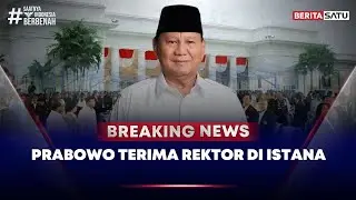 🔴 Breaking News | Prabowo Terima Rektor di Istana