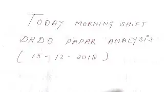DRDO 1ST SHIFT 2018 PAPER ANALYSIS