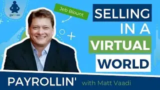 How to Sell n a Virtual World? - with Jeb Blount