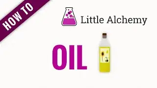 How to make OIL in Little Alchemy