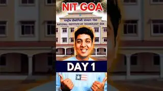 Top 10 NIT's of India :NIT GOA | CRAZY College life 🌊🔥|DAY-1  #jee #jee2024 #iit #shorts