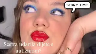 Sestra udarila dijete s autizmom? 😨 (Storytime)