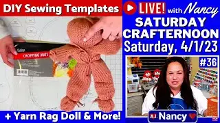Knitted Soap Saver Sacks, Sewing Templates, Yarn Rag Doll & AI April Fools - LIVE! with Nancy #36