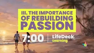 The most important lessons you can ever learn |  3/5  |  LifeDeck&reg; Learning