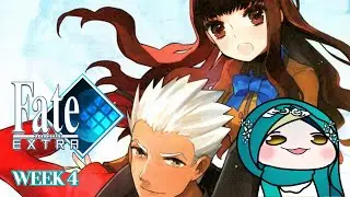 LET'S GO ARCHER!!【FATE/EXTRA】! (WEEK 4)