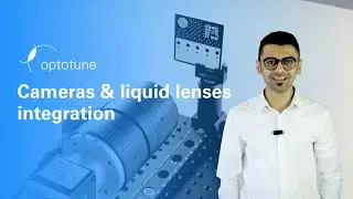 Integration of Cameras and Optotune Liquid Lenses