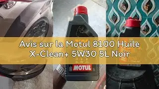 Avis sur la Motul 8100 Huile X-Clean+ 5W30 5L Noir