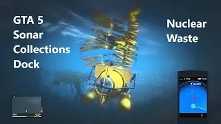 GTA 5 |Ep. 1| SONAR Collections Dock. HOW TO find NUCLEAR WASTE part 1.