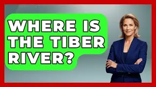 Where Is The Tiber River? - All About Rome