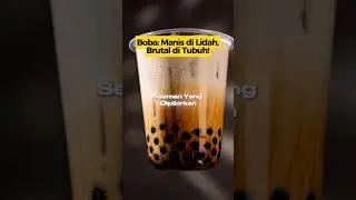 Boba = Lonjakan Gula + Jerawat + Berat Naik!