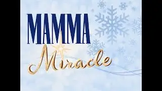 MAMMA MIRACLE - Alchemy Theatre Company Fundraiser @ Diamond Bar City - Thursday, December 22
