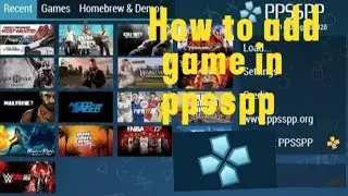 How to add game in ppsspp emulator on bangla.
