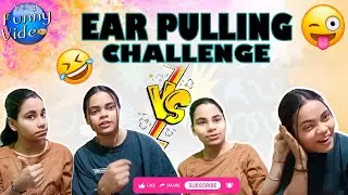SISTER EAR PULLING CHALLENGE!! (Extreme Sibling Torture 😱) | Hilarious Sibling Games