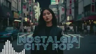 Best of 80s City Pop: Sweet Nostalgia & Chill Lounge Vibe 📼 Tokyo J-Pop Mix