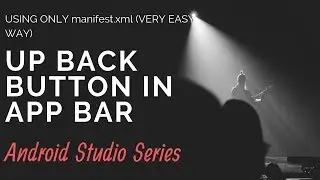 How To Create Up Back Button In App Bar | | Android Studio | | Very Easy Way