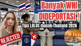 Banyak WNI DIDEPORTASI! Ini Syarat Masuk THAILAND 2026