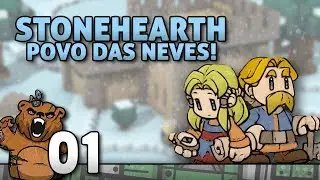 A vila das neves | Stonehearth #01 - Gameplay Portugu&ecirc;s PT-BR