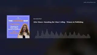 After Hours: Smashing the Glass Ceiling - Women in Publishing