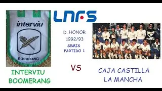 Interviu Boomerang vs Caja Castilla-La Mancha (Semis LNFS 92-93)