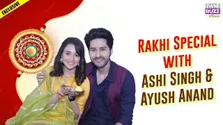 Exclusive Interview : Rakhi Special with Meet actors Ashi Singh and Ayush Anand aka Sumeet and Raj