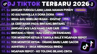 DJ TIKTOK TERBARU 2026🎵DJ JANGAN TUNGGU LAMA LAMA🎵DJ SO ASU X MELODY DORA DORA || FULL ALBUM
